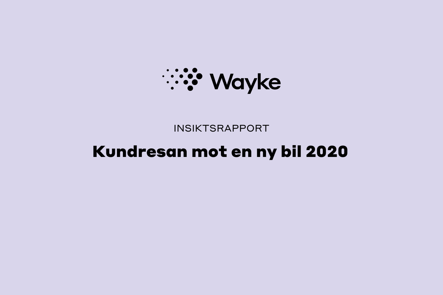 Insiktsrapport - Kundresan mot en ny bil 2021